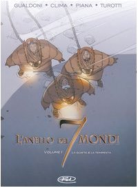 La quiete & la tempesta. L'anello dei 7 mondi