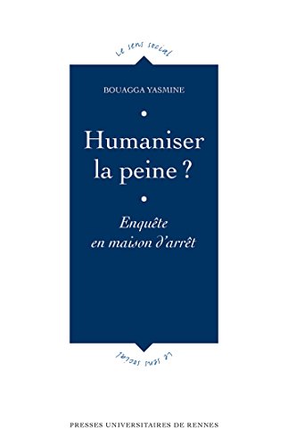Humaniser la peine ? Humaniser la peine ?