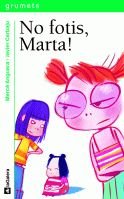 No fotis, marta! (grumets)
