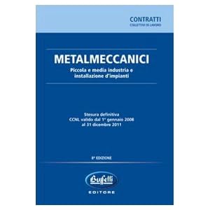 Metalmeccanici. Piccola e media industria e installazione d'impianti