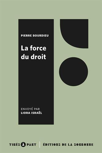 La force du droit: Eléments pour une sociologie du champ juridique gratuit