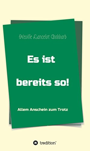 Download Es ist bereits so!: Allem Anschein zum Trotz Download Es ist bereits so!: Allem Anschein zum Trotz