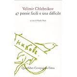 Quarantasette poesie facili e una difficile