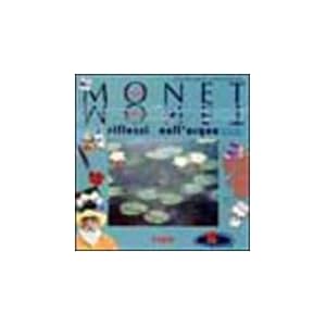 Claude Monet. Riflessi nell'acqua