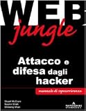 Web Jungle. Attacco e difesa dagli hacker