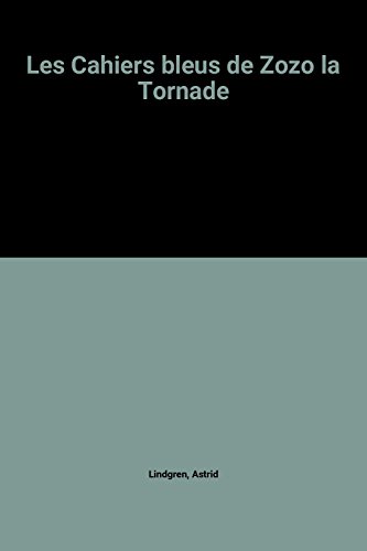 Les Cahiers bleus de Zozo la Tornade