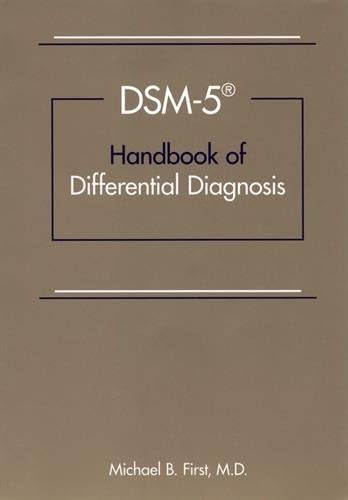 DSM-5® Handbook of Differential Diagnosis