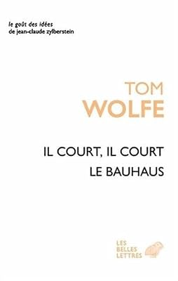 Tom Wolfe Il Court, Il Court Le Bauhaus