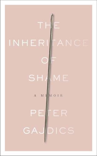 The Inheritance of Shame: A Memoir