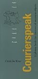 Courierspeak: A Phrase Book for Couriers of Museum Objects by Cordelia Rose (1993-06-17) by 