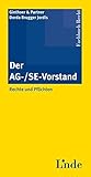 Der AG-/SE-Vorstand: Rechte und Pflichten by 
