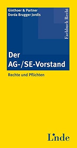 Der AG-/SE-Vorstand: Rechte und Pflichten