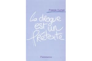 La drogue est un prétexte