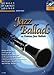 Produktbild JAZZ BALLADS - arrangiert für Klarinette - Klavier - mit CD [Noten / Sheetmusic] aus der Reihe: Schott Clarinet Lounge