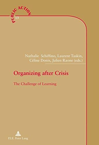 Organizing after Crisis: The Challenge of Learning (Action publique / Public Action Book 13)