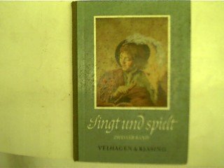 Singt und Spielt - Musikbuch für Schulen, Musik in der Grundschule, 4. bis 6. Schuljahr, Zweiter Band 5. bis 8. Schuljahr,