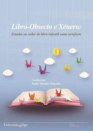 Libro-Obxecto e Xénero: Estudos ao redor do libro infantil como artefacto