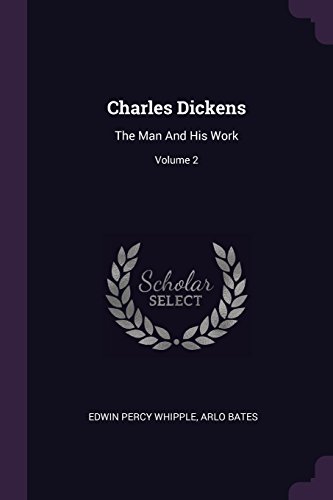 Preisvergleich Produktbild Charles Dickens: The Man and His Work; Volume 2