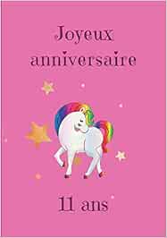 Joyeux Anniversaire 11 Ans Carnet De Notes Cahier Avec Jolie Licorne Cadeau D Anniversaire Parfait Pour Les Filles Enfants Passionnes Par Les Licornes Le Monde Feerique Fantasy Magique Anniversaire Joyeux Amazon De Bucher