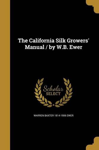 Preisvergleich Produktbild CALIFORNIA SILK GROWERS MANUAL
