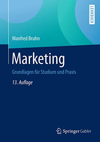 Marketing Grundlagen Für Studium Und Praxis Marketing: Grundlagen für Studium und Praxis - Bruhn, Manfred - Amazon