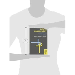 Public Management: Performance, Professionalism and Politics