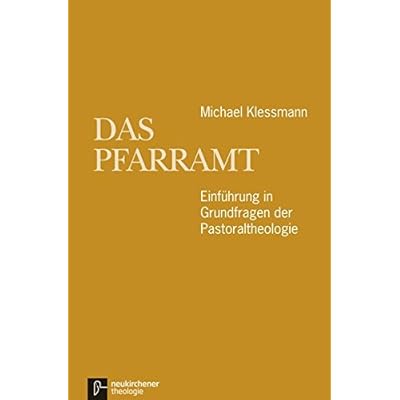 Das Pfarramt Einfuhrung In Grundfragen Der -