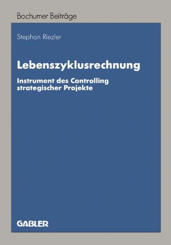 Lebenszyklusrechnung (German Edition) (Bochumer Beiträge zur Unternehmensführung und Unternehmensforschung)
