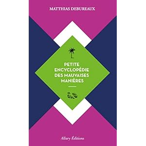 Petite encyclopédie des mauvaises manières