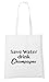 Produktbild Save Water Drink Champagne Bag White