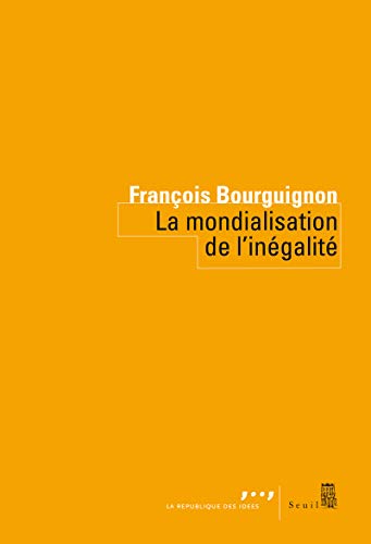 La Mondialisation de l'inégalité La Mondialisation de l'inégalité