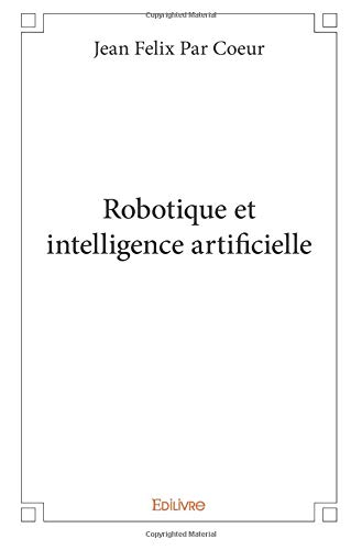 Robotique et intelligence artificielle gratuit Robotique et intelligence artificielle gratuit