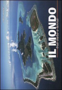 Il mondo tra cielo e terra. Ediz. illustrata Il mondo tra cielo e terra. Ediz. illustrata