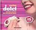 Produktbild Cucino dolci. Tutto il gusto dei peccati di gola