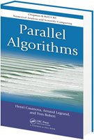 Download PARALLEL ALGORITHMS (CHAPMAN & HALL/CRC NUMERICAL ANALYSIS AND SCIENTIFIC COMPUTING, VOLUME 3)