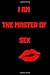 Produktbild I am the master of SEX: 110 Lined Pages, 6 x 9 inches, Daily Paperback Notebook, Funny Gift, Book For Gift, Journal, Diary Book