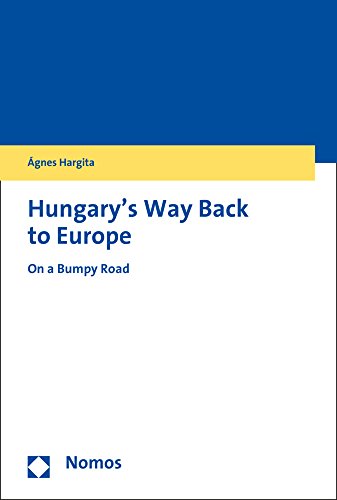 Preisvergleich Produktbild Hungary's Way Back to Europe: On a Bumpy Road