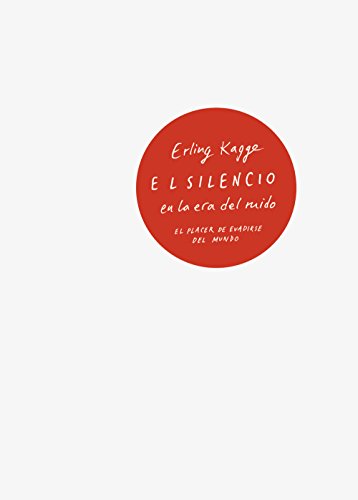 Livres Couvertures de El silencio en la era del ruido: El placer de evadirse del mundo