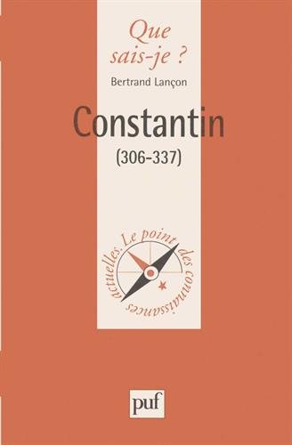 Constantin : (306-337)
