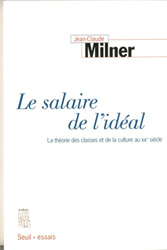 Download Le salaire de l'idéal - La théorie des classes et de la culture au XXe siècle Download Le salaire de l'idéal - La théorie des classes et de la culture au XXe siècle