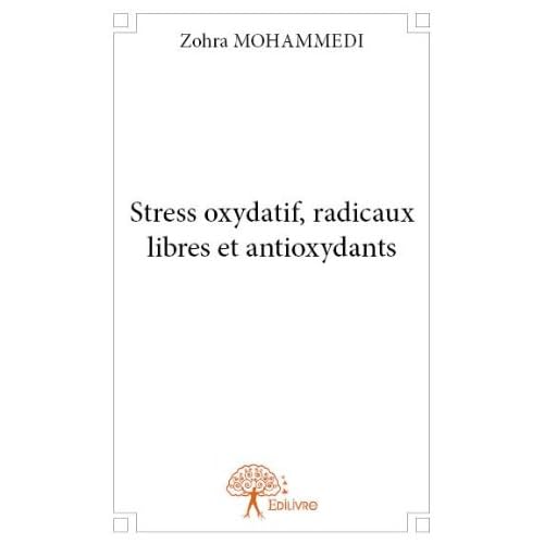 Stress Oxydatif, Radicaux Libres et Antioxydants