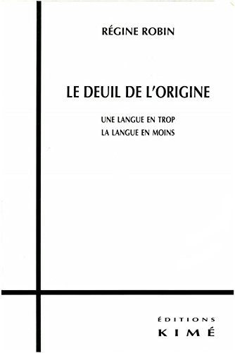 Download LE DEUIL DE L'ORIGINE: Une langue en trop, une langue en moins Download LE DEUIL DE L'ORIGINE: Une langue en trop, une langue en moins