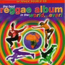 The Best Reggae Album In The World...Ever!