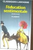 L'EDUCATION SENTIMENTALE. Tome 1