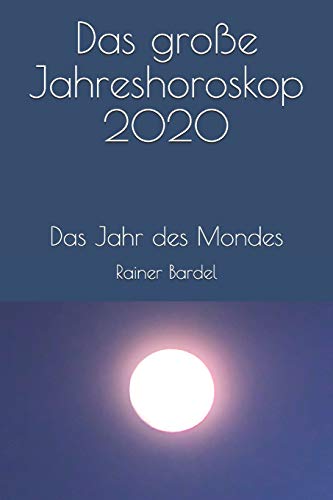Das große Jahreshoroskop 2020: Das Jahr des Mondes