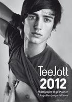 TeeJott 2012: Fotografien junger Männer. Photographs of young men.