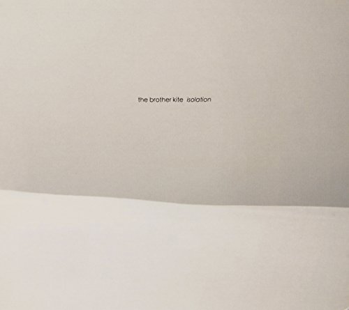 Preisvergleich Produktbild Isolation by Brother Kite (2010-09-28)