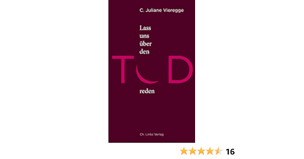Lass Uns Uber Den Tod Reden Amazon De C Juliane Vieregge Bucher