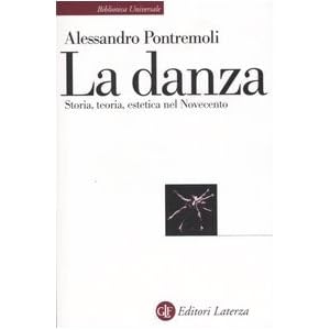 La danza. Storia, teoria, estetica nel Novecento