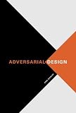 Image de Adversarial Design (Design Thinking, Design Theory) (English Edition)